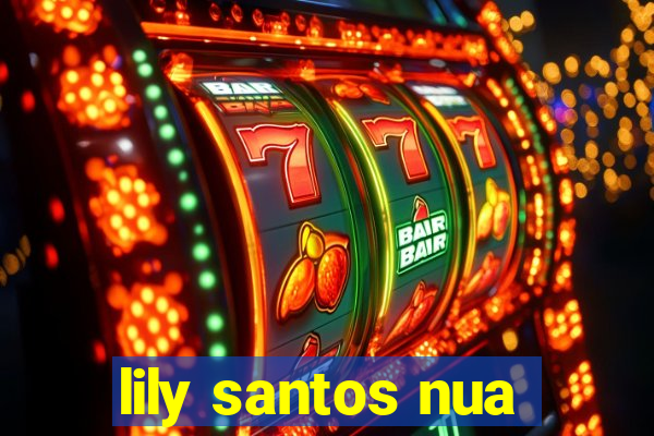 lily santos nua